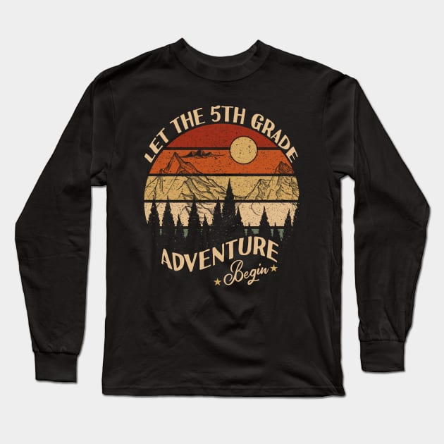 Let The 5th Grade Adventure Begin Long Sleeve T-Shirt by Tesszero